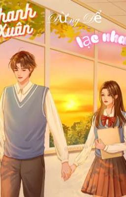 Thanh xuân đừng để lạc nhau