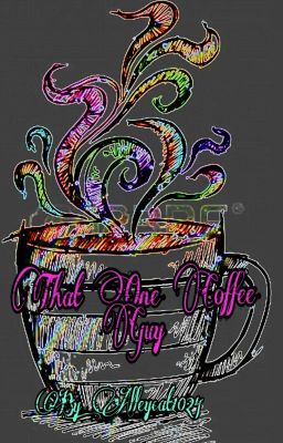 That One Coffee Guy