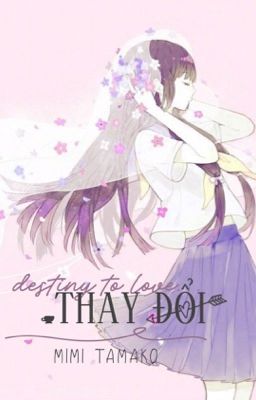 Thay Đổi: Destiny to Love...