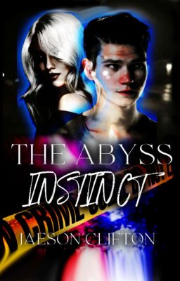 The Abyss Instinct