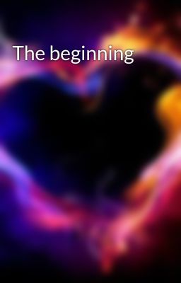 The beginning