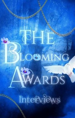The Blooming Awards Interviews