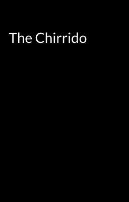 The Chirrido 