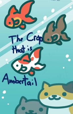 The Crap that is Ambertail