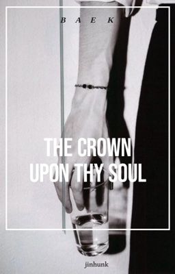 The Crown Upon Thy Soul.
