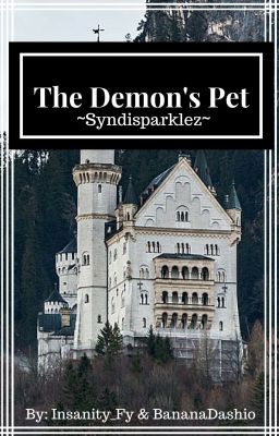 The Demon's Pet  ~Syndisparklez~