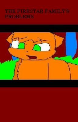 The Firestar Family's Problems