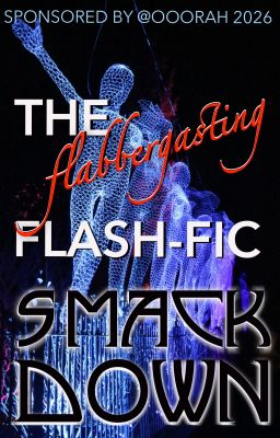 The Flabbergasting Flash-Fic SmackDown