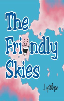 The Friendly Skies