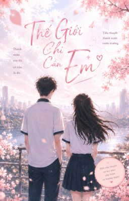 THẾ GIỚI CHỈ CẦN EM