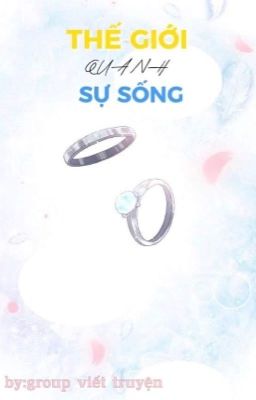 Thế giới quanh sự sống 