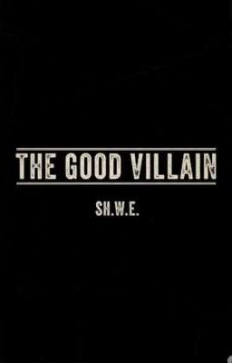The Good Villain