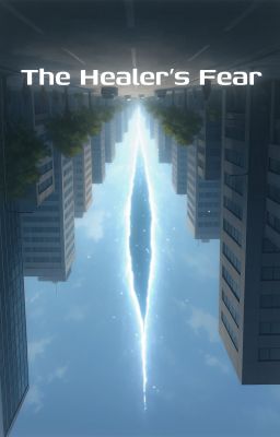 The Healer's Fear​