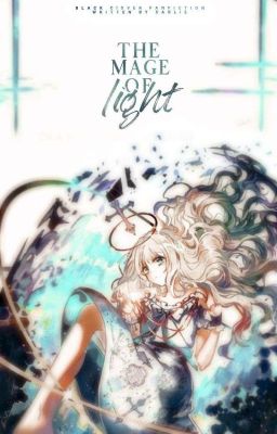 The Mage of Light [ Black Clover Fanfiction ]