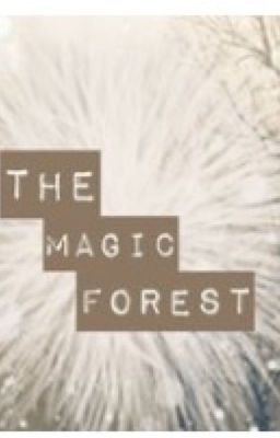 The Magic forest