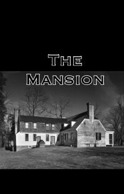 The Mansion *DONE*