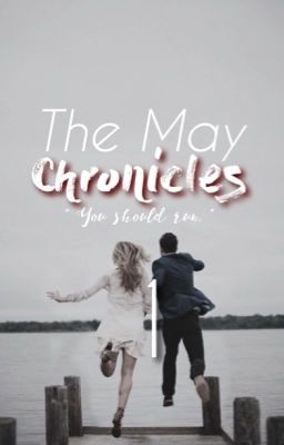 The May Chronicles | The First Encounter