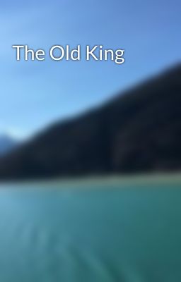 The Old King