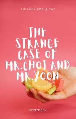 The Strange Case of Mr. Yoon and Mr. Choi