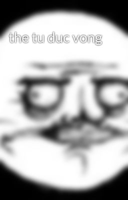 the tu duc vong