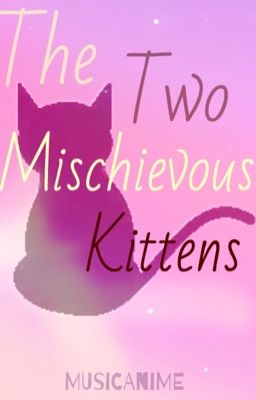 The Two Mischievous Kittens