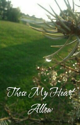 These My Heart Allow