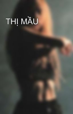 THỊ MẦU