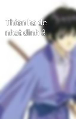 Thien ha de nhat dinh 3