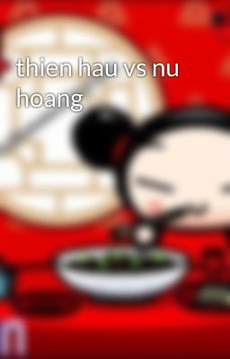 thien hau vs nu hoang