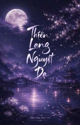 Thiên Lang Nguyệt Dạ