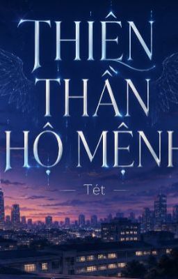 THIÊN THẦN HỘ MỆNH