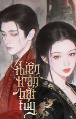 Thiên Trản Bất Túy 