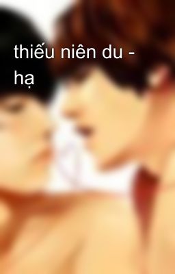thiếu niên du - hạ