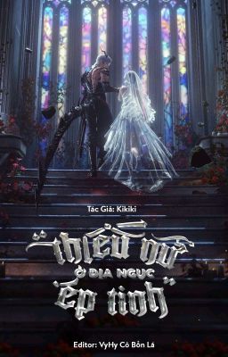 Thiếu Nữ Ở Địa Ngục Ép Tinh - Kikiki【Đang Edit】