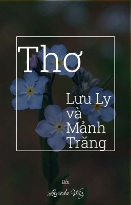 Thơ, Lưu ly và Mảnh Trăng