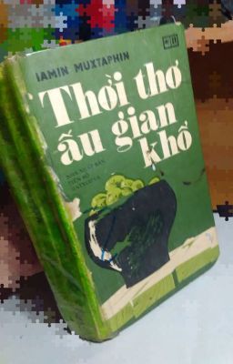 THỜI THƠ ẤU GIAN KHỔ- IAMIN MUXTAPHIN