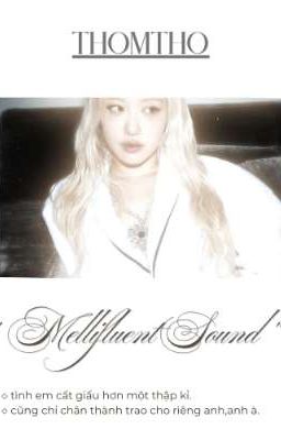 thơm thỏ ◇ mellifluent sound