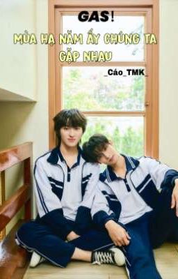 [ThomasKong] Mùa Hạ Năm Ấy Chúng Ta Gặp Nhau