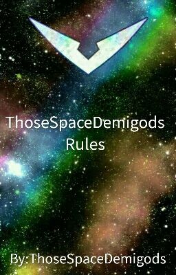 ThoseSpaceDemigods Rules