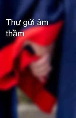 Thư gửi âm thầm