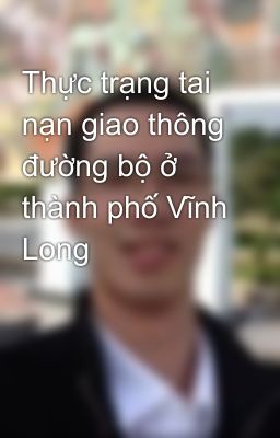 Thực trạng tai nạn giao thông đường bộ ở thành phố Vĩnh Long