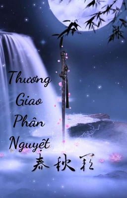 Thương Giao Phân Nguyệt(đam Mỹ)