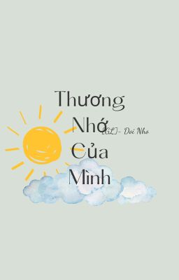 Thương Nhớ Của Mình [GL][Dơi Nhỏ]