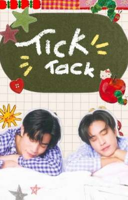 Tick Tack || FourthGemini || Tác giả: BoeBum💣
