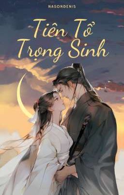 Tiên Tổ Trọng Sinh