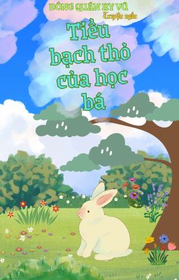 Tiểu bạch thỏ của học bá