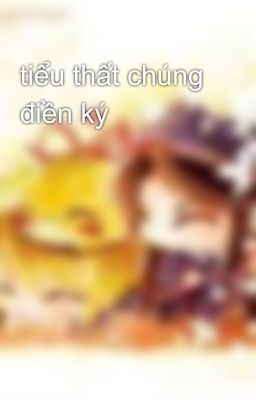 tiểu thất chúng điền ký