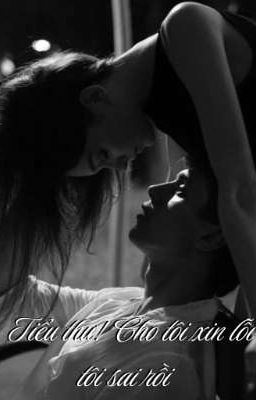 Tiểu thư! Cho tôi xin lỗi, tôi sai rồi.