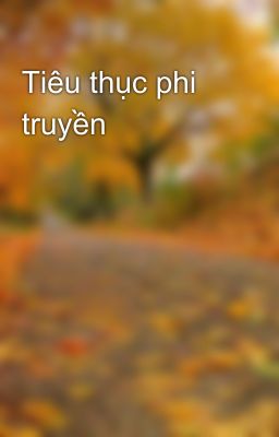 Tiêu thục phi truyền