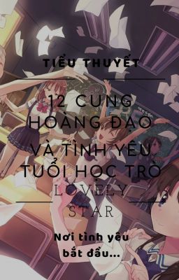 TIỂU THUYẾT||12 cung hoàng đạo và tình yêu tuổi học trò||LOVELYSTAR||